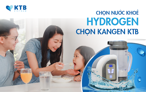 Chọn nước khoẻ Hydrogen cho gia đình bạn 